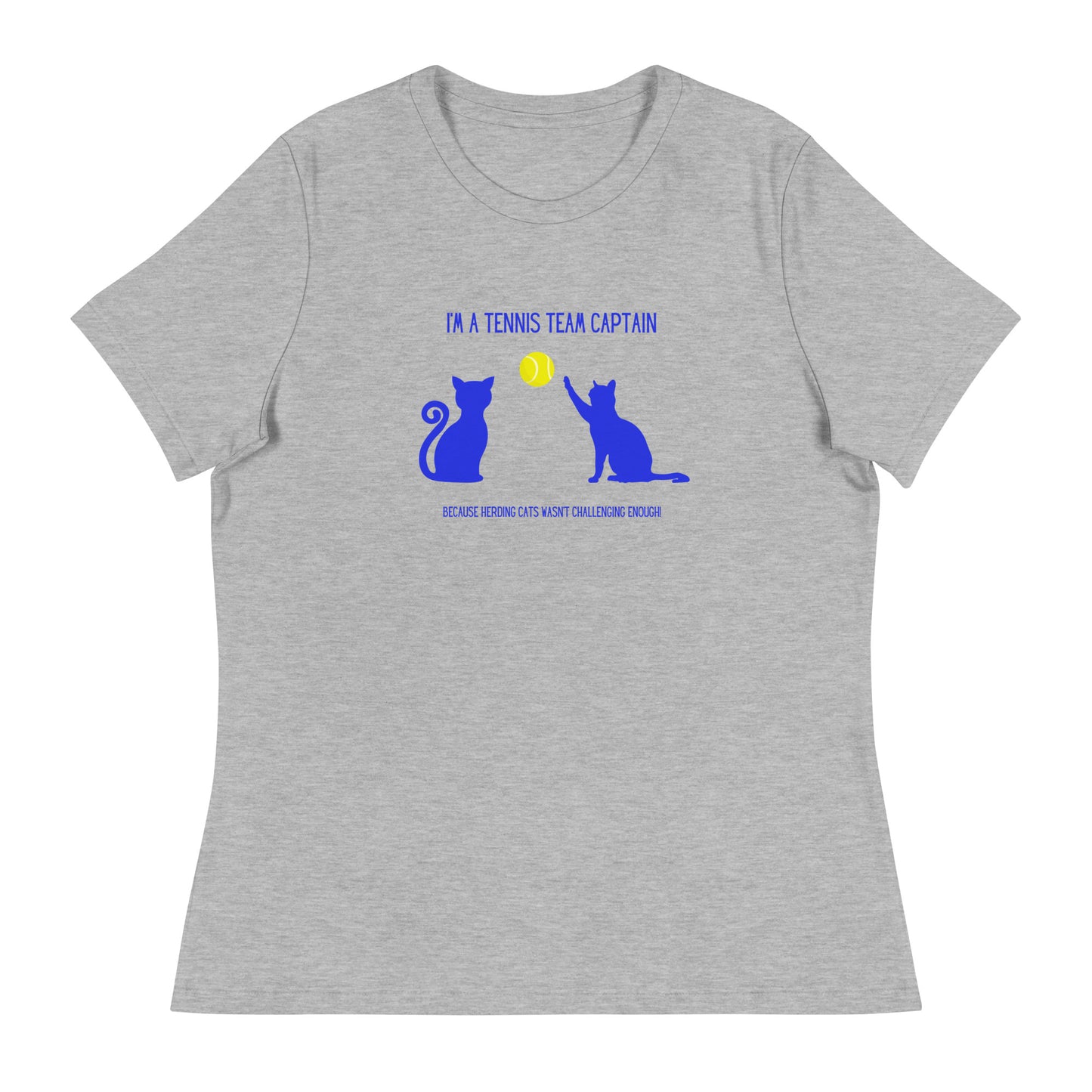 "I'm a Tennis Team Captain" Women's T-Shirt