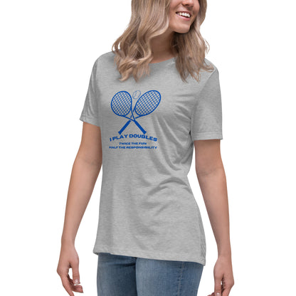 "I Play Doubles: Twice the Fun Half the Responsibility" Women's T-Shirt