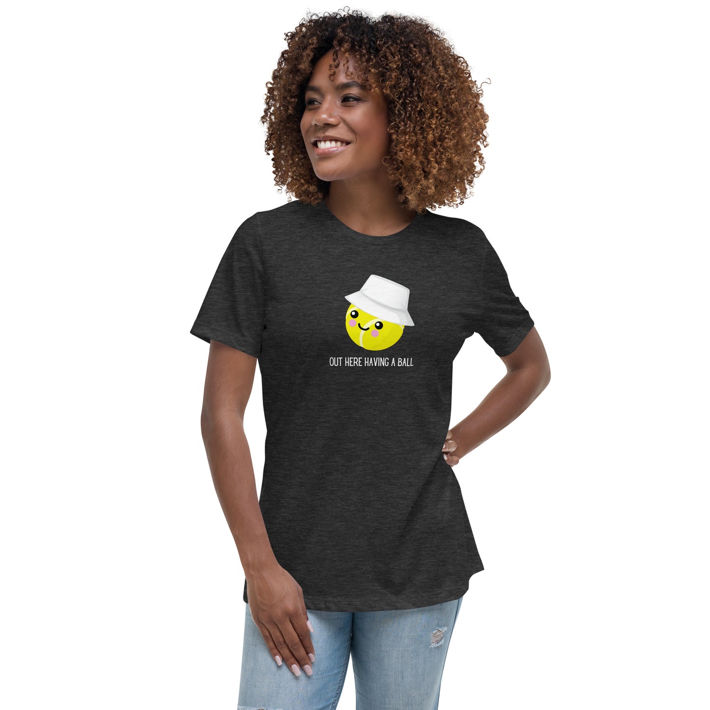 Camiseta de mujer Courtney "Aquí teniendo una pelota"